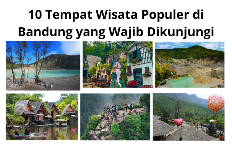 10 Tempat Wisata Populer di Bandung yang Wajib Dikunjungi