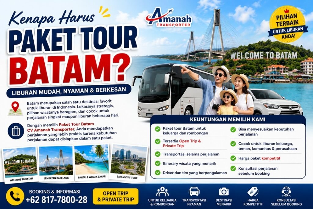 Alasan Memilih Paket Tour Batam CV Amanah Transporter