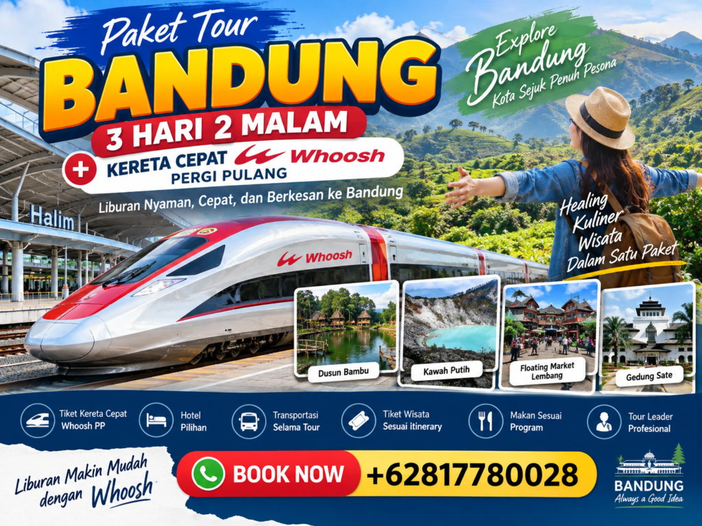Paket Tour Bandung 3 Hari 2 Malam + Kereta Cepat Whoosh Pergi Pulang